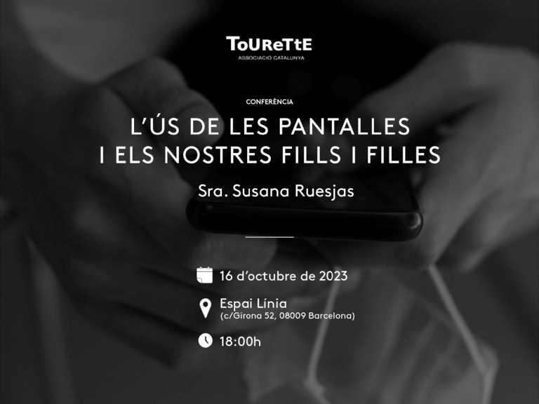 En un fondo en blanco y negro con unas manos sujetando un teléfono  encima se puede leer: Asociación Tourette Cataluña. El uso de las pantallas y nuestros hijos e hijas. Sra. Susana Ruesjas. 16 de octubre a las 18h. Espacio en Línea. Calle Girona 52, Barcelona.  