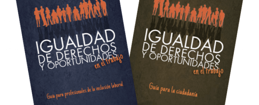 Guías 'Igualdad en el trabajo y no discriminación'.