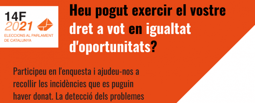 Cartell informatiu de l'enquesta on es formula la pregunta Heu pogut exercir el vostre dret a vot en igualtat d'oportunitats?