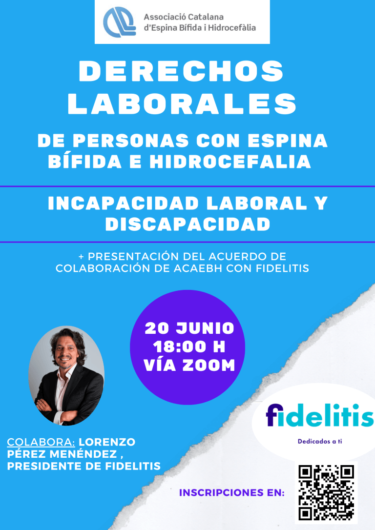 L’Associació Catalana d’Espina Bífida i Hidrocefàlia (ACAEBH) organitza, el dia 20 de juny de 18h a 19h, una xerrada sobre Drets laborals, incapacitat i discapacitat, de la mà de Lorenzo Pérez, president de Fidelitis. Modalitat ZOOM. Activitat gratuïta