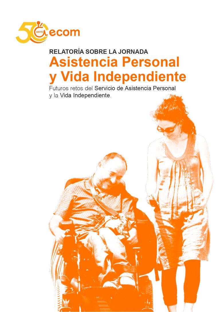 Portada de la relatoria, amb el títol de la jornada i una imatge de una persona amb discapacitat usuària de cadira de rodes i la seva assistent personal 